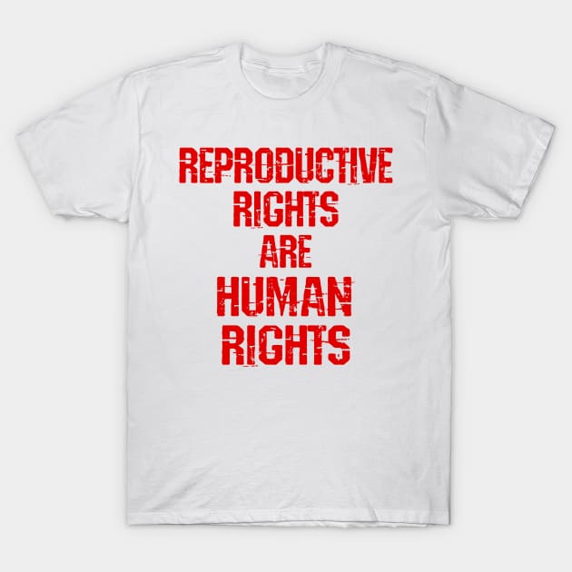 Women's reproductive rights are human rights. Stop the war on women. Pro choice freedom. Keep your bans off our bodies. Empower girls. My body, right, uterus. Safe legal abortion T-Shirt by IvyArtistic